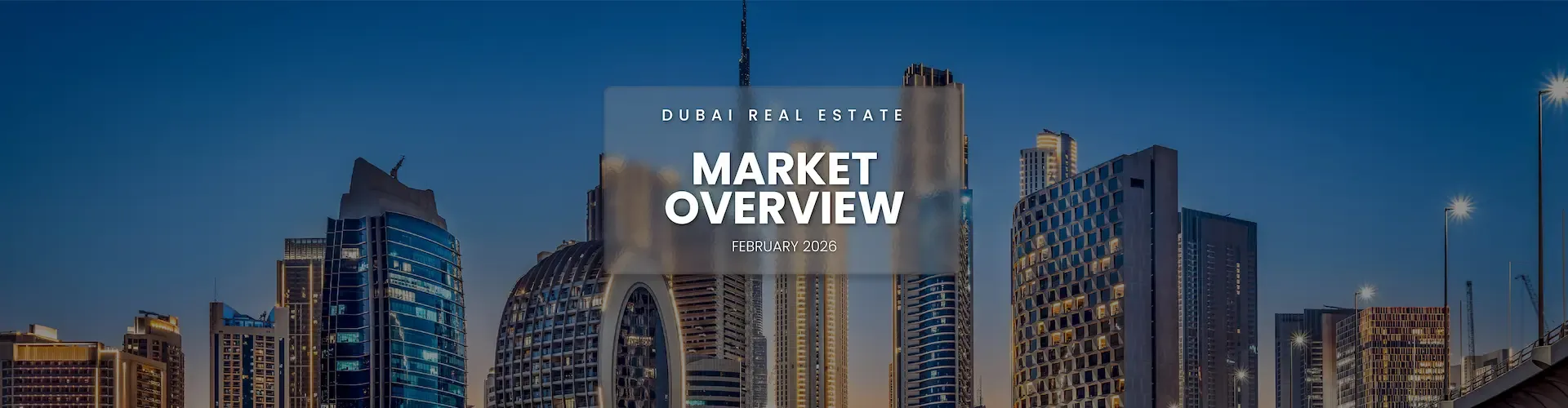 Dubai Real Estate Report | February 2026