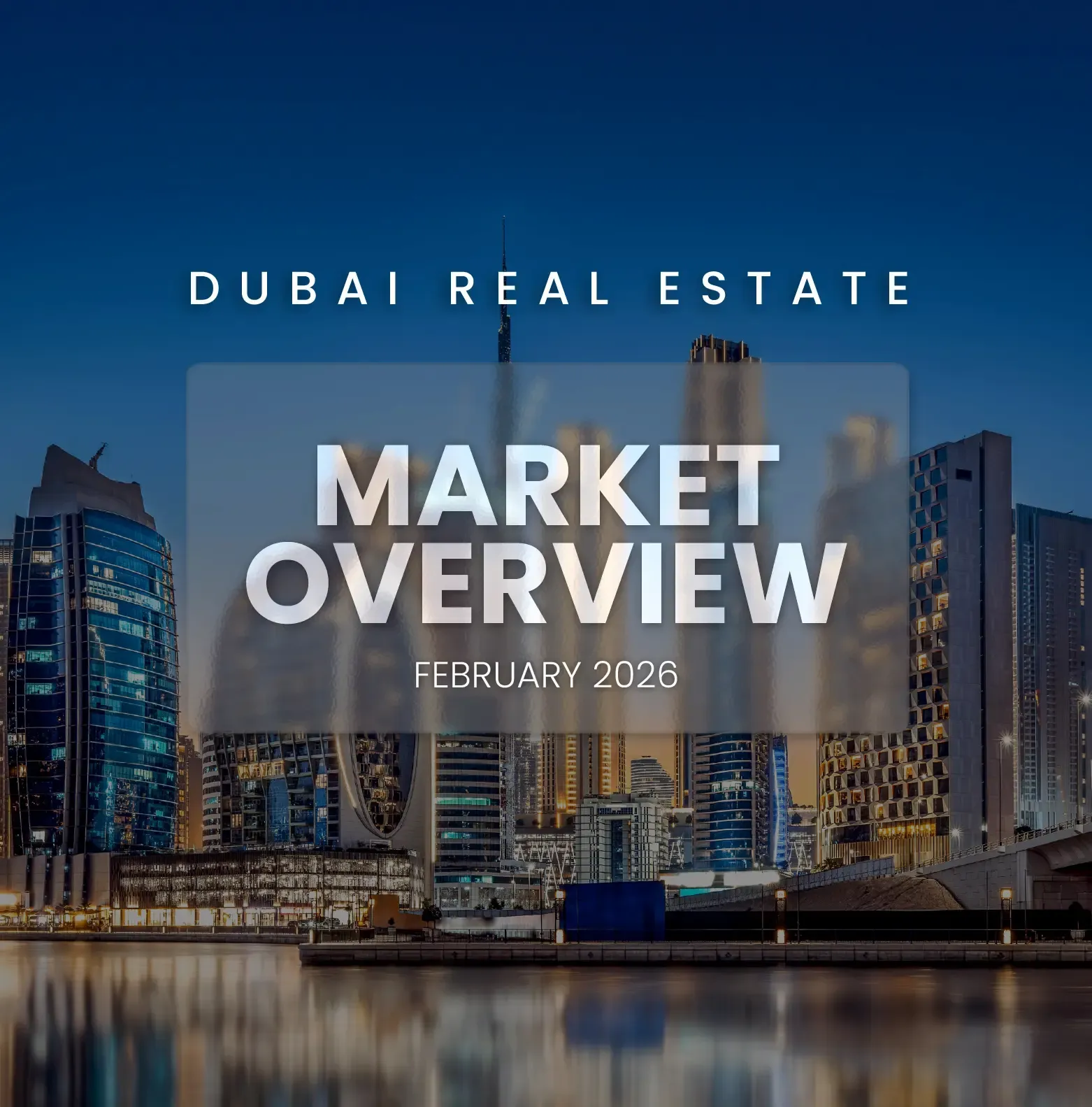 Dubai Real Estate Report | February 2026