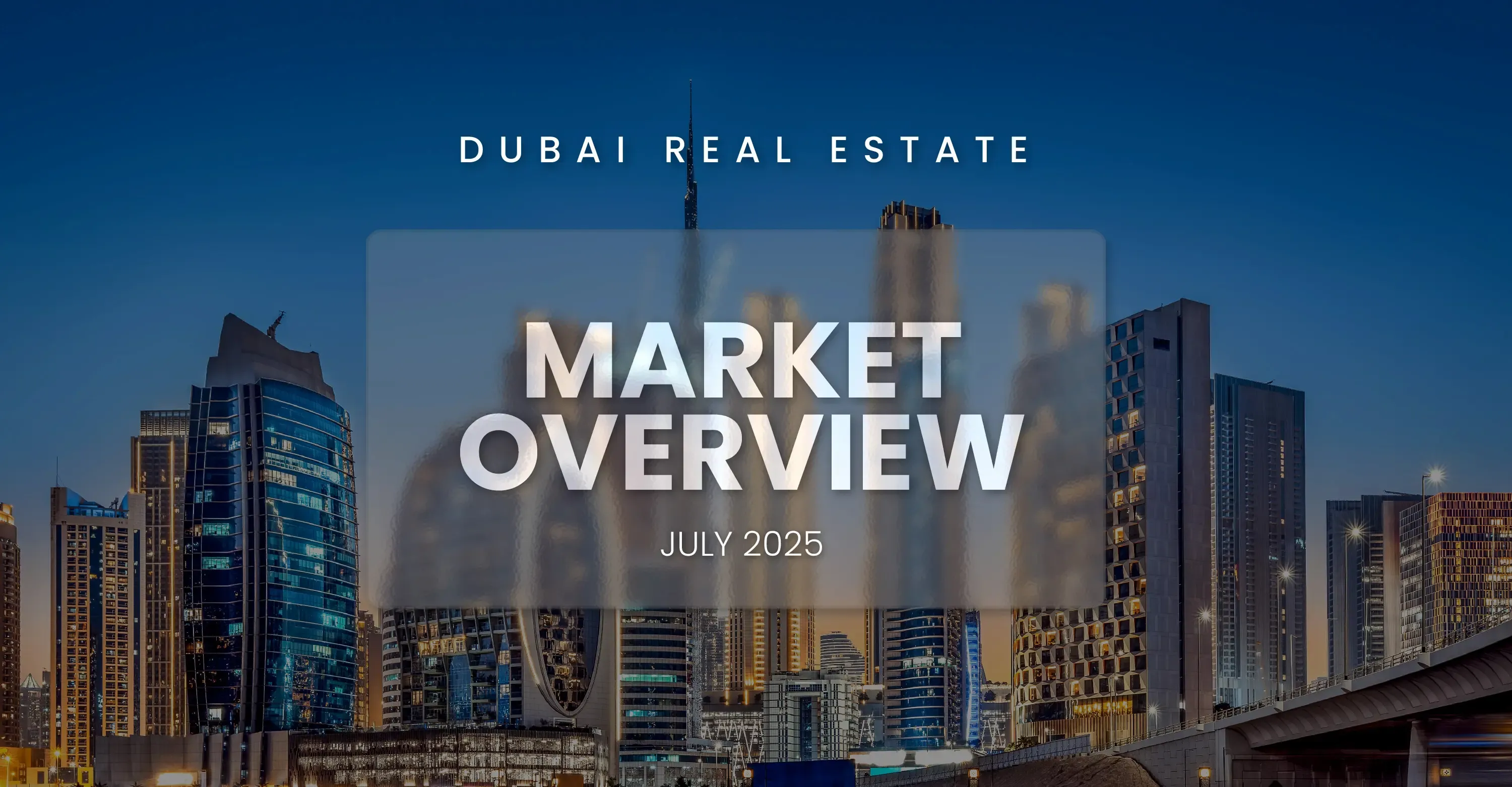 Dubai Real Estate Report | July 2025